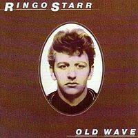 Ringo Starr : Old Wave